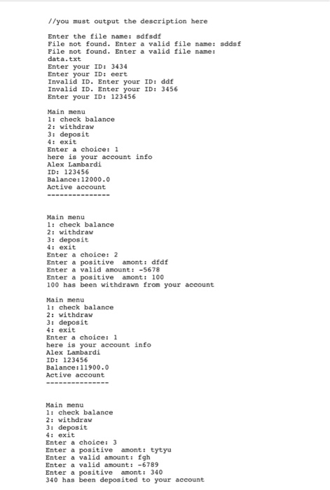 Deposit 4. Exit Based on the user's choice your program should display