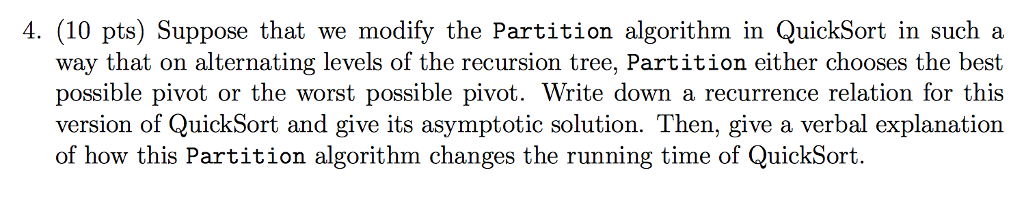  4. (10 pts) Suppose that we modify the Partition algorithm in