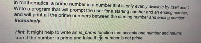 python In mathematics, a prime number is a number that is only