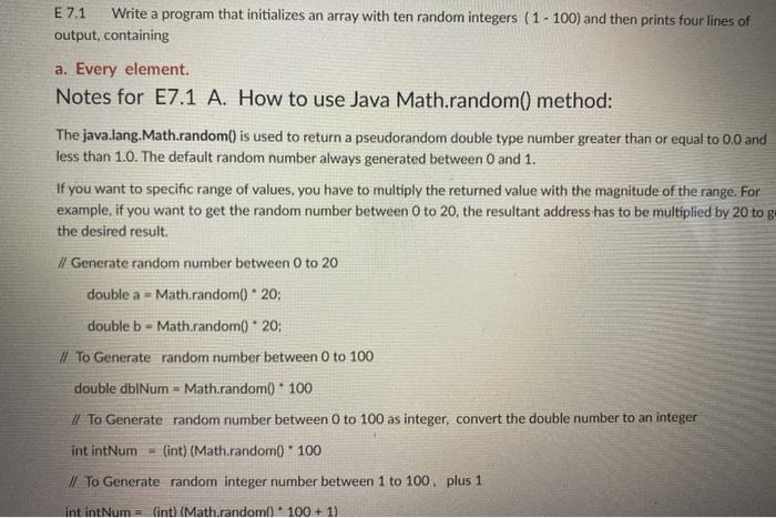 java please E 7.1 Write a program that initializes an array with