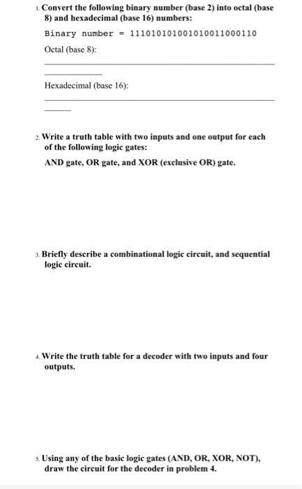 1. Convert the following binary number (base 2) into octal (base