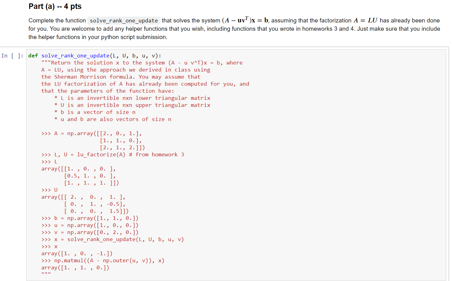  def solve_rank_one_update(L, U, b, u, v): """Return the solution x to