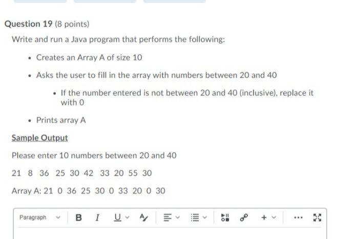 in Javascript Question 19 (8 points) Write and run a Java