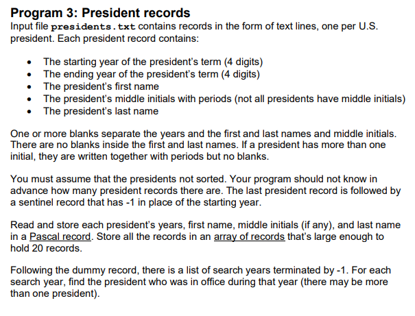  In Pascal code Program 3: President records Input file presidents.txt contains