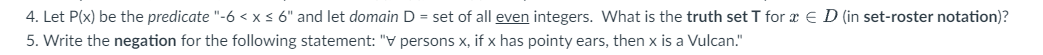  4. Let P(x) be the predicate "6