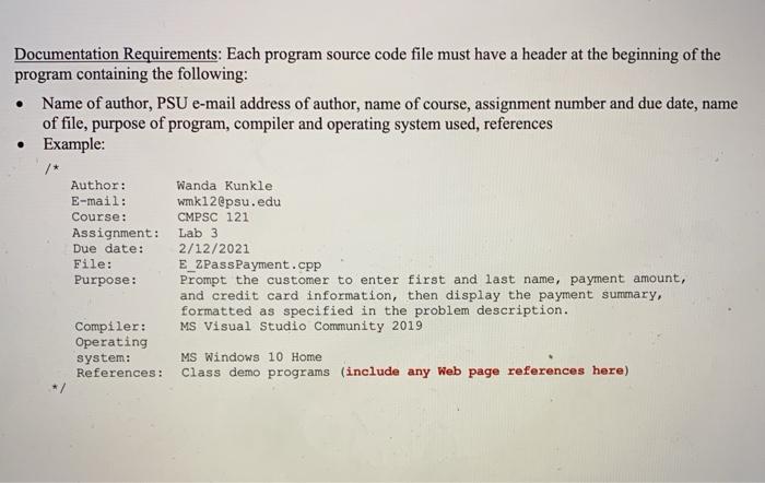 Submit electronic (Canvas Dropbox) copies of your program source code and two