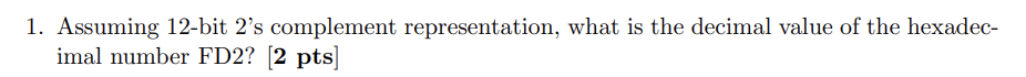  Assuming 12-bit 2's complement representation, what is the decimal value of