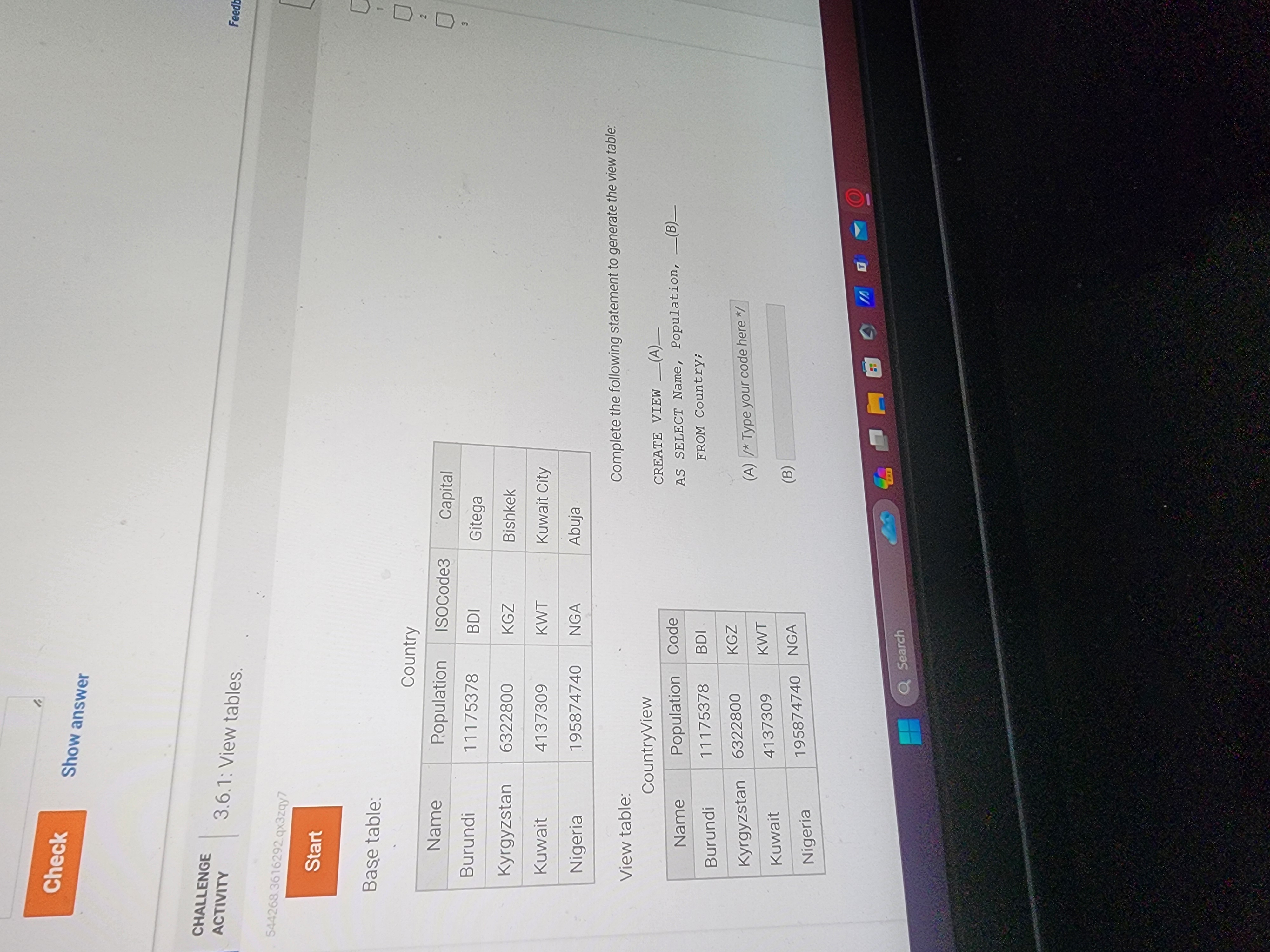  7 Start Base table: View table: Complete the following statement to