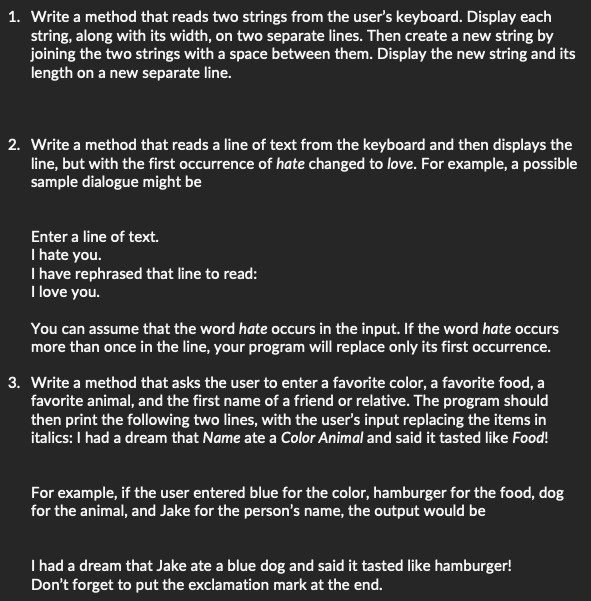  ******Please use JAVA.******* 1. Write a method that reads two strings