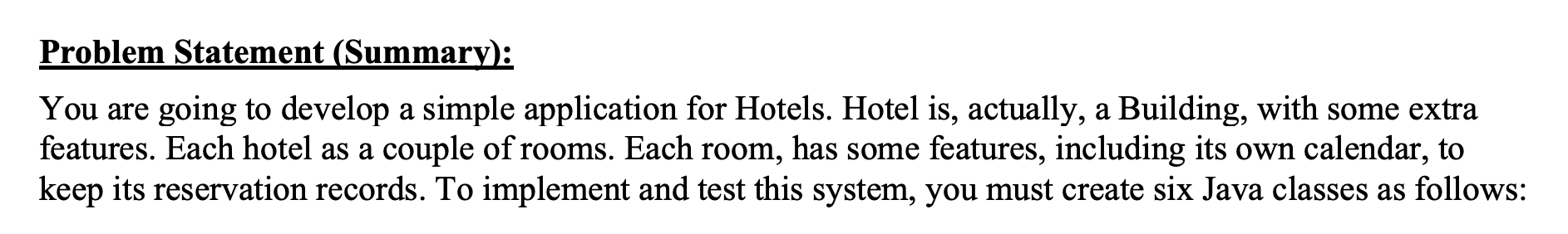  Problem Statement (Summary): You are going to develop a simple application