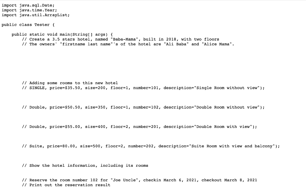 (30 marks): Open the Java file Hotel.java that is provided. Note that