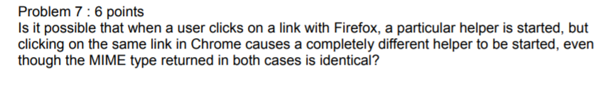  Problem 7: 6 points Is it possible that when a user