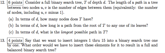  points Consider a full binary search tree, T of depth d.