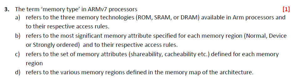  The term 'memory type' in ARMv7 processors a) refers to the