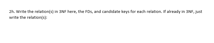 function dependencies FD1: E --> {C,G} FD2: {F,G} --> {A,B,E} FD3: {B,C}