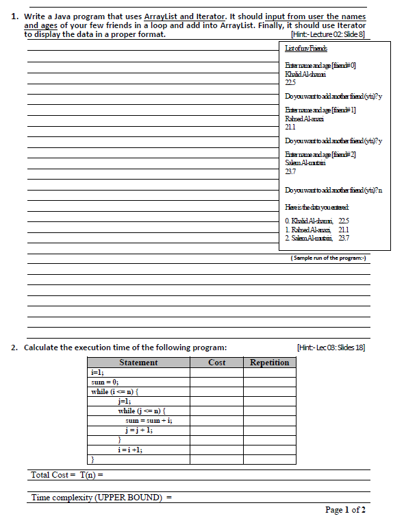  1. Write a Java program that uses ArrayList and Iterator. It