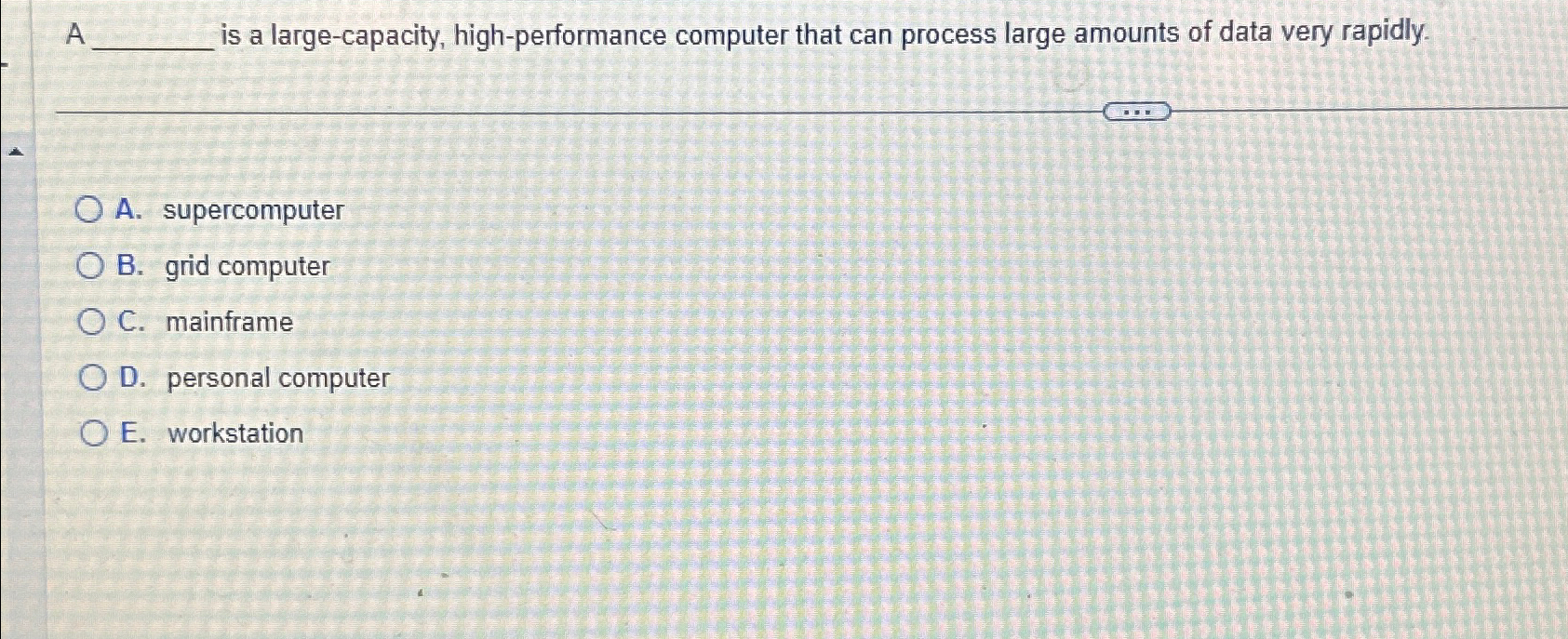  A is a large-capacity, high-performance computer that can process large amounts