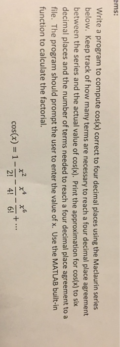  ms: Write a program to compute cos(x) correct to four decimal