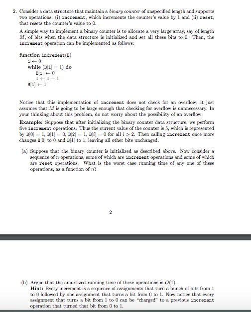  2. Consider a data structure that maintain a binary counter of