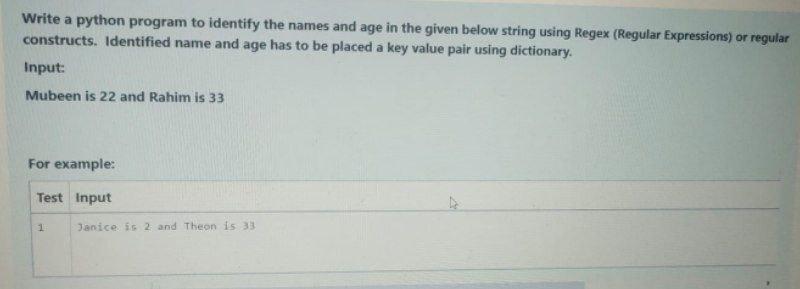  Write a python program to identify the names and age in