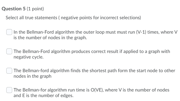  Question 5 (1 point) Select all true statements ( negative points