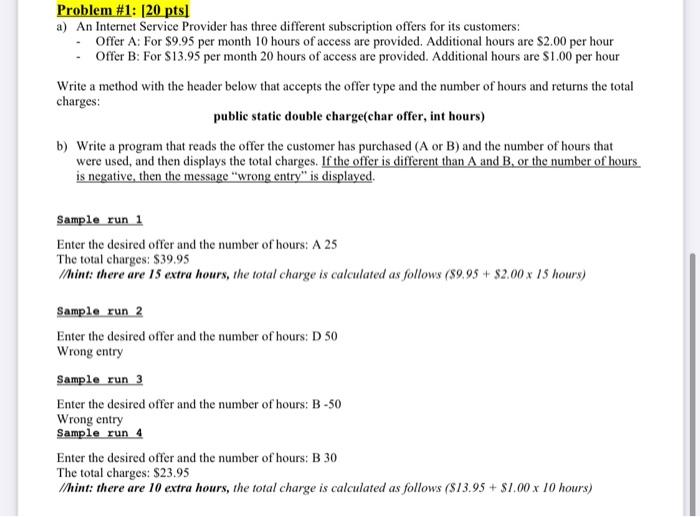 write in java language Problem #1: 120 pts a) An Internet Service