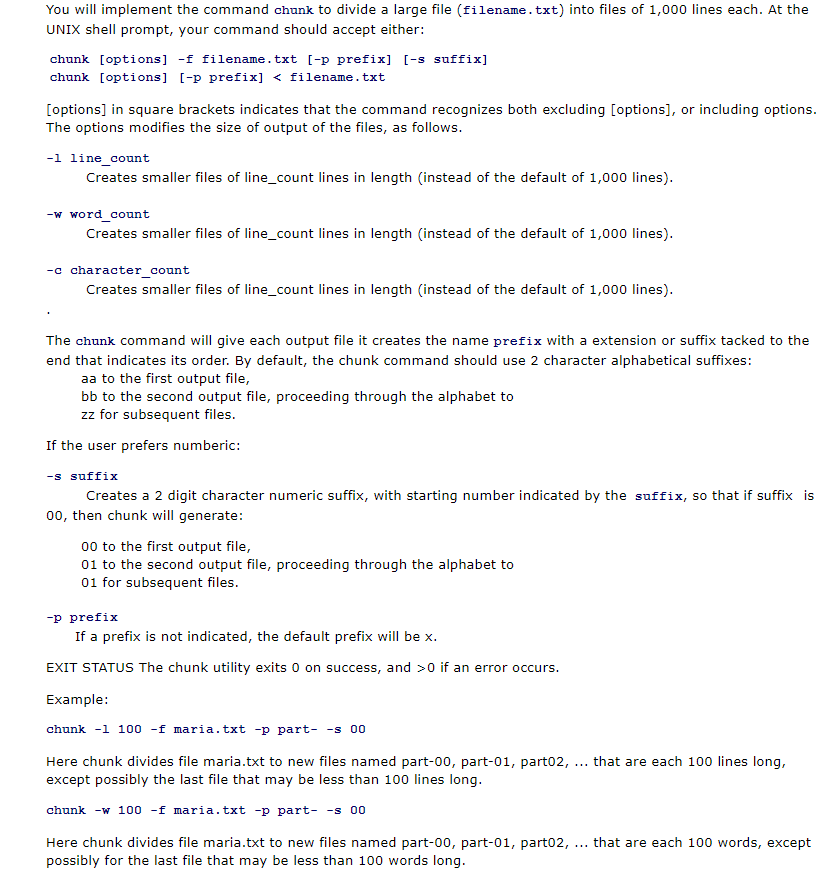  You will implement the command chunk to divide a large file