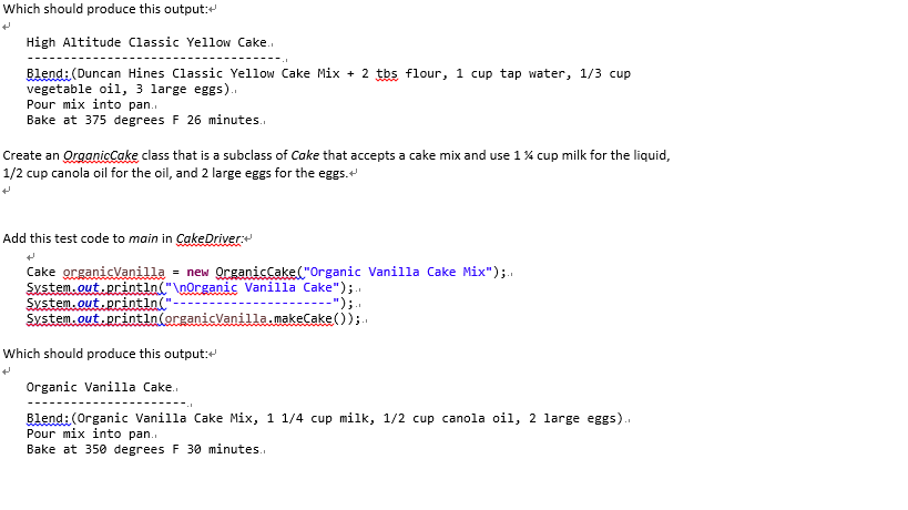 cake += blend(); cake += pour();.. cake += bake()- return cake;. public