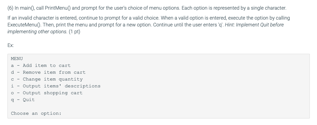 choice; cout> choice; if(choice == 'q' || choice == 'Q') return; cin.ignore();