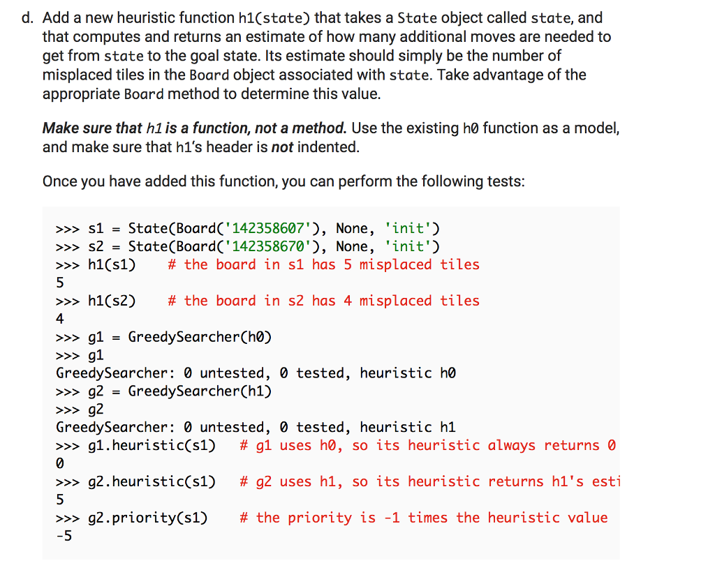  d. Add a new heuristic function h1(state) that takes a State
