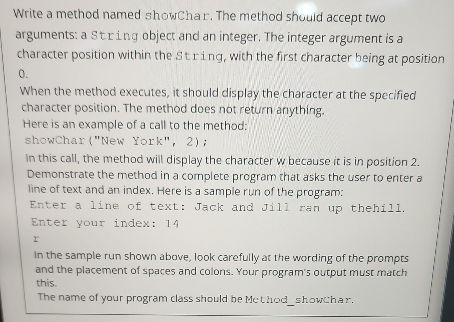 Java please Nrite a method named showChar. The method should accept two