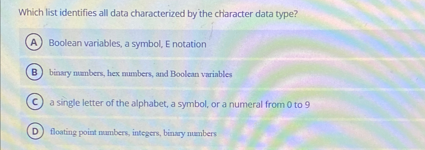  Which list identifies all data characterized by the character data type?