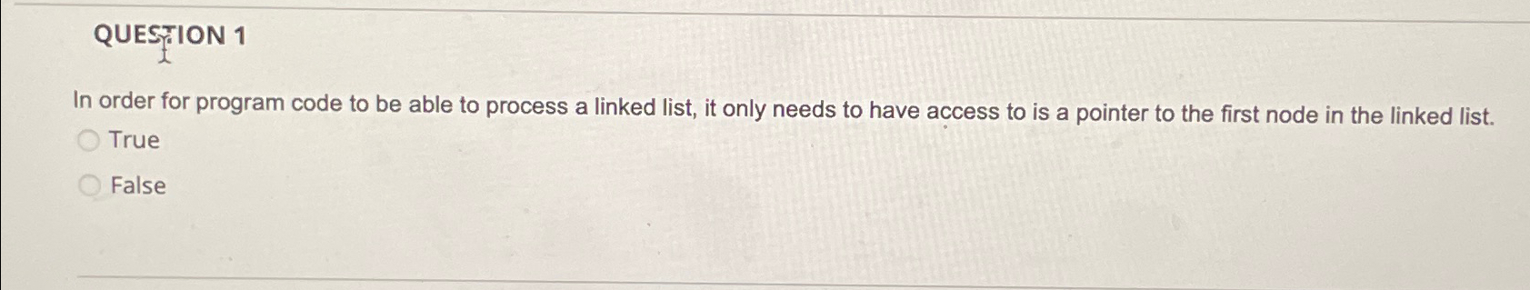  QUESTION 1 In order for program code to be able to