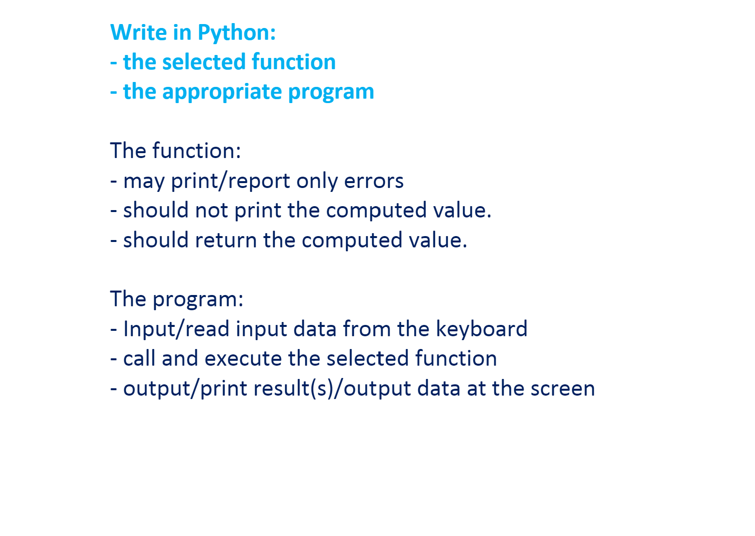  Write in Python: the selected function the appropriate program The function: