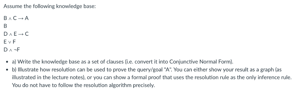  Assume the following knowledge base: EvF DA-F a) Write the knowledge