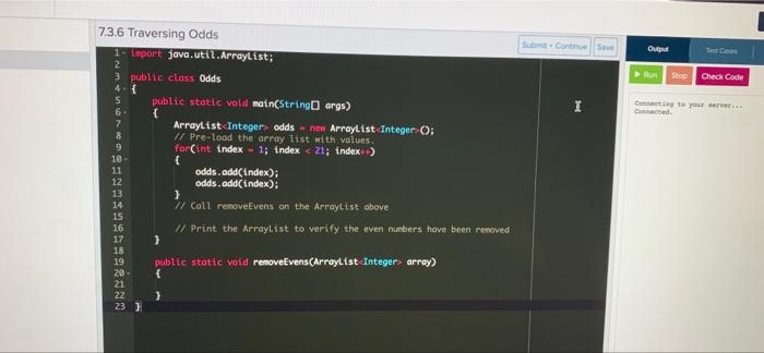 7.3.6 Traversing odds Submit Contine Save Output Com Stop Check Code I