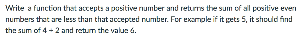 C Programming Write a function that accepts a positive number and returns