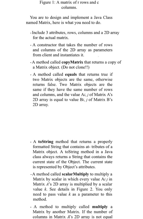  You are to design and implement a Java Class named Matrix,