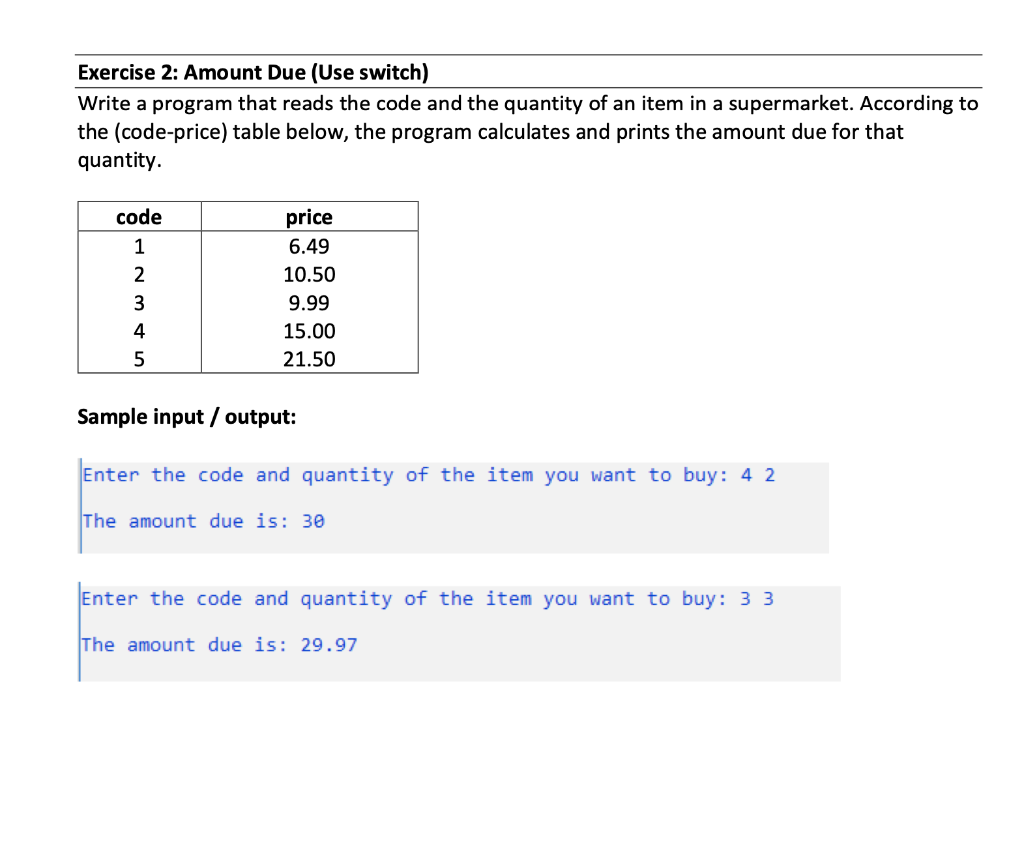 Exercise 2: Amount Due (Use switch) Write a program that reads