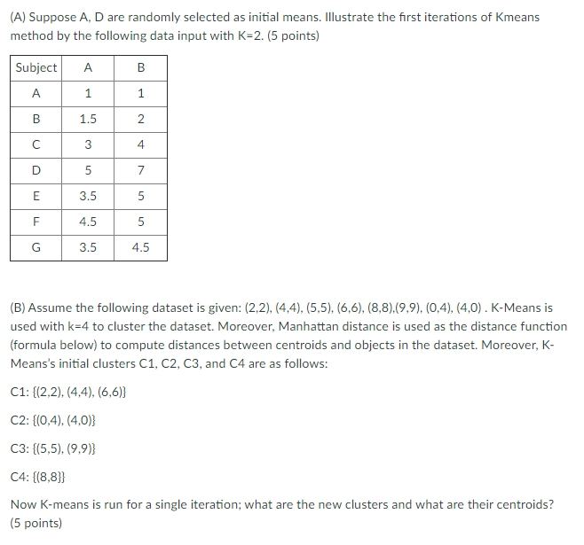  (A) Suppose A, D are randomly selected as initial means. Illustrate