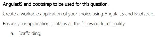  AngularJS and bootstrap to be used for this question. Create a
