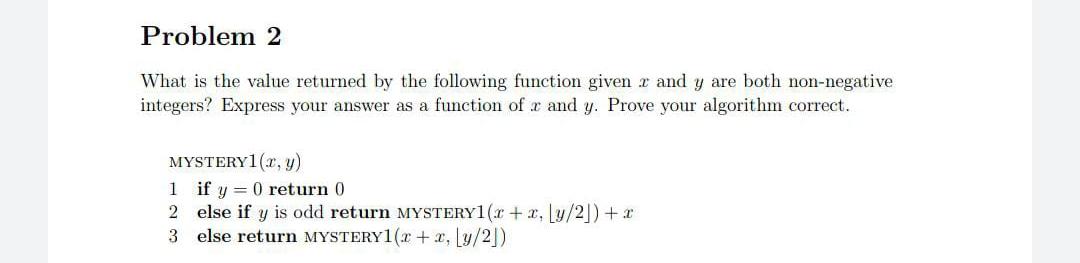 Problem 2 What is the value returned by the following function