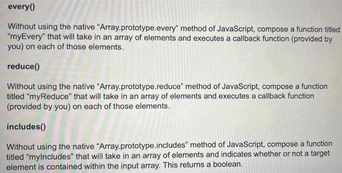 Javascript- for the following, recreate the methods using functions. Do not use