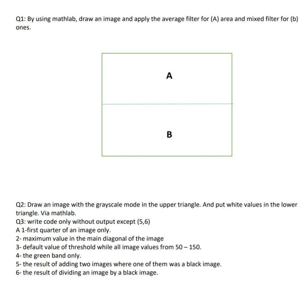 Q1: By using mathlab, draw an image and apply the average