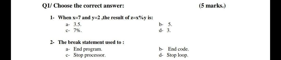 Q1/ Choose the correct answer: (5 marks.) 1. When x=7 and