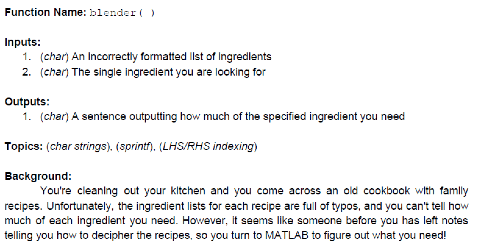 Please solve using Matlab. Please Do not use conditional statements or iterations