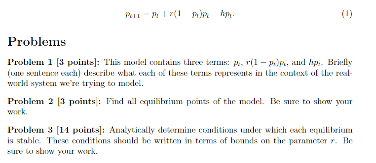  pl+1=pl+r(1-pl)pl-hpl. Problem 4[9 points]: Your analysis in the previous question should