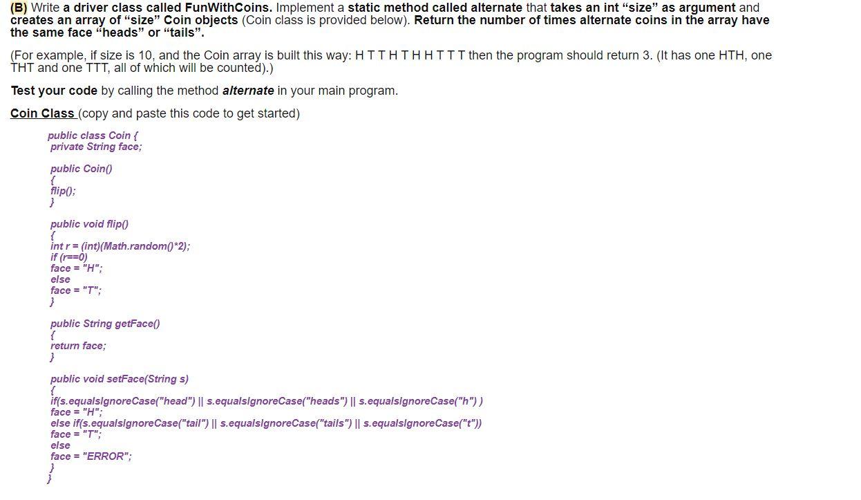  This is all in java (B) Write a driver class called