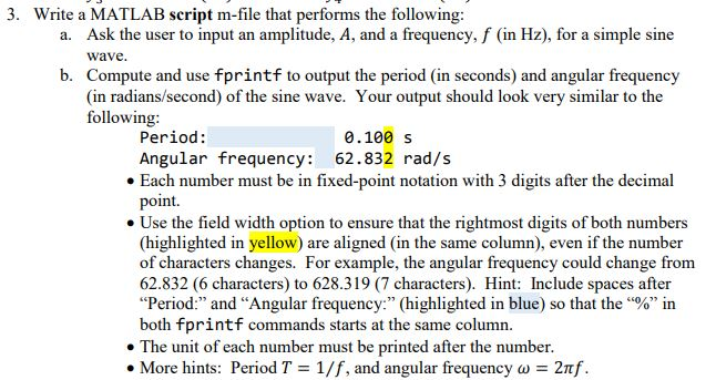  3. Write a MATLAB script m-file that performs the following: Ask