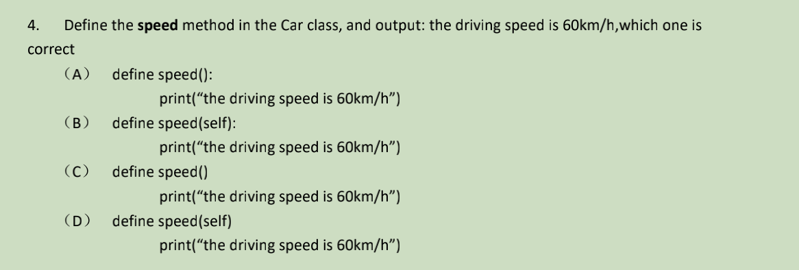 4. Define the speed method in the Car class, and output: